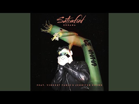 Satisfied (feat. Vincent Fable & Jennifer Chung)