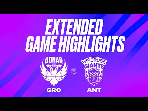 Donar Groningen vs. Windrose Giants Antwerp Extended Game Highlights