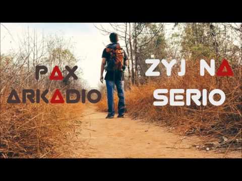 PAX ft. Arkadio-Żyj na serio ! (prod.Paul Cabbin)
