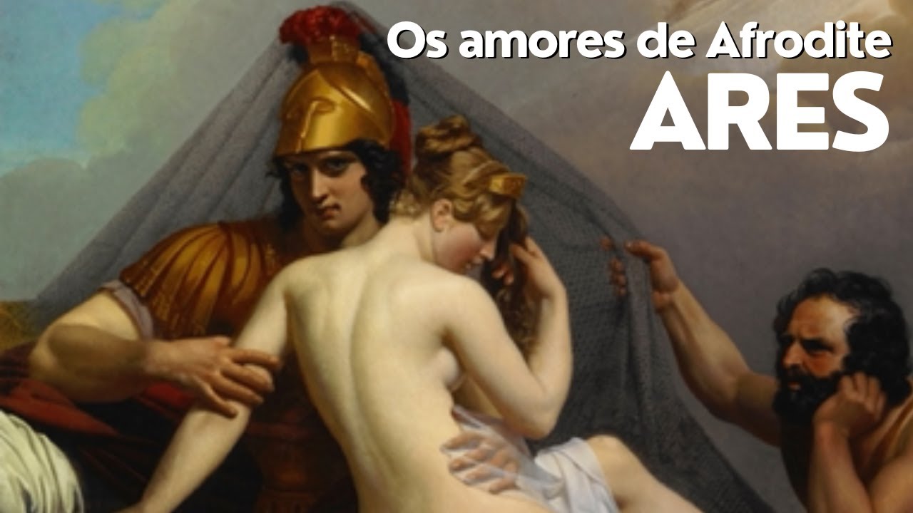O amor de Ares e Afrodite.