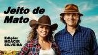 JEITO DE MATO (letra e vídeo) com PAULA FERNANDES e ALMIR SATER (vídeo) MOACIR SILVEIRA