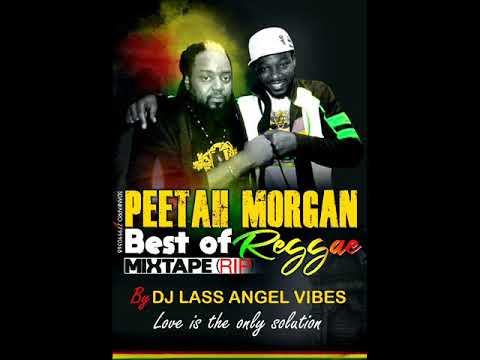 Tribute To Peetah Morgan (PART 1) Reggae Mix 2024 By DJLass Angel Vibes (February 2024)