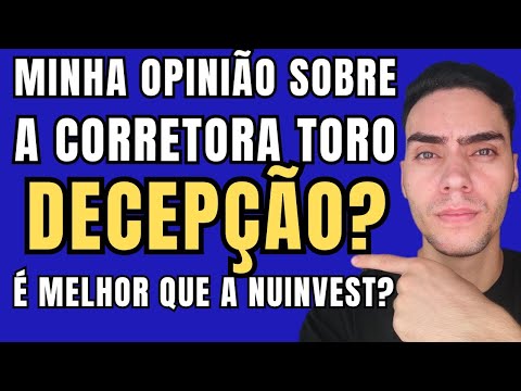 RASGUEI O VERBO | COMPAREI A TORO COM A NUINVEST
