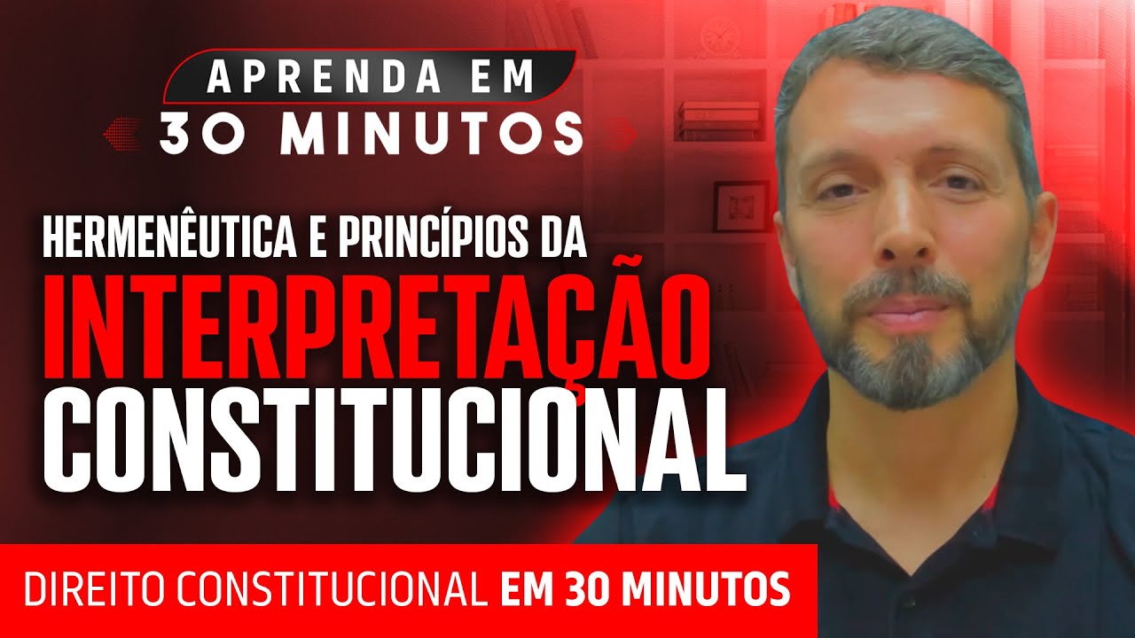 Hermenêutica e princípios da interpretação constitucional