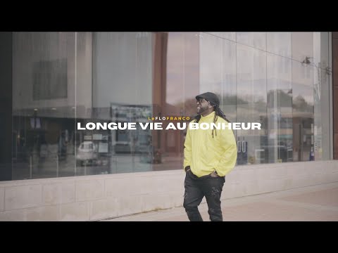 LeFLOFRANCO - Longue vie au bonheur [Clip Officiel]