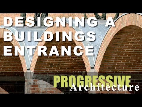 Designing A Buildings Entrance By Progressive Architecture