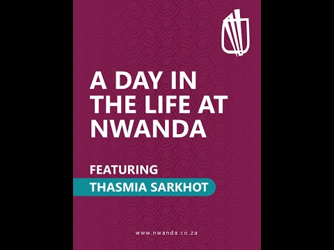 A Day in the Life at Nwanda: Featuring Thasmia Sarkhot
