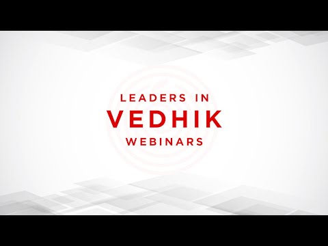 Leaders in Vedhik Webinars
