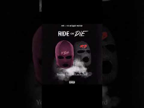Lucky3rd X Young Tapz - Ride or Die