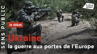 Ukraine : la guerre aux portes de l’Europe