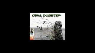 DUBSTEP OIRA         new track