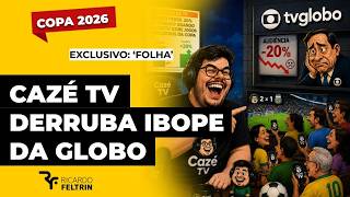 CONFIRMADO: GLOBO PERDE PÚBLICO PARA CAZÉ TV #ricardofeltrin