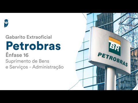 Gabarito Extraoficial Petrobras - Conhec. Gerais e Ênfase 16 - Suprimento de Bens e Serviços
