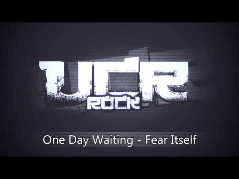 One Day Waiting - Fear Itself [HD]