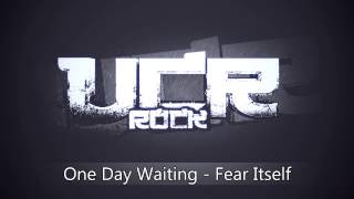 One Day Waiting - Fear Itself [HD]