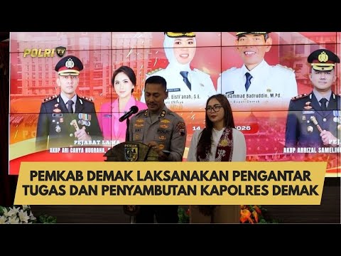 PEMKAB DEMAK LAKSANAKAN PENGANTAR TUGAS DAN PENYAMBUTAN KAPOLRES DEMAK