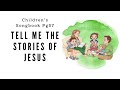 Tell Me the Stories of Jesus | Primary Song Sing Along