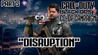 Bo7 Co-op Campaign (PART 5) "Disruption"