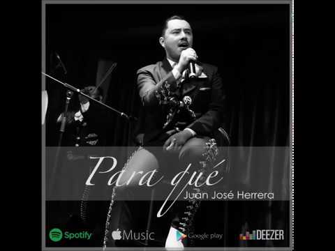 Juan José Herrera - Para Qué