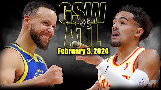 Golden State Warriors vs Atlanta Hawks Full Game Highlights - February 3, 2024 | 2023-24 NBA Season
