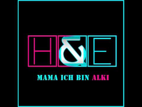 Heiss & Eis - Mama Ich Bin Alki