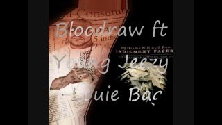 Bloodraw ft Young Jeezy- Louie Bag (NEW)