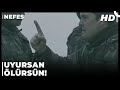 Nefes - Vatan Sağolsun | Mete Yüzbaşı İçtima Yapıyor! "SEN UYURSAN HERKES ÖLÜR!" Nefes - Vatan Sağolsun | Mete Yüzbaşı İçtima Yapıyor! "SEN UYURSAN HERKES ÖLÜR!"