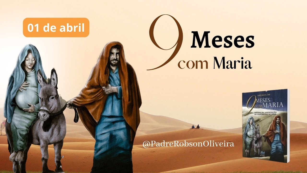 9 Meses com Maria - 01.04.2023 - Padre Robson Oliveira
