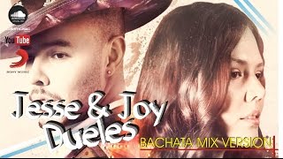 JESSE & JOY - Dueles | Bachata version Mix - Voz Original 2016