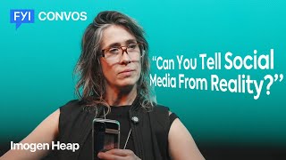 Imogen Heap Asks AI: Can It Tell Social Media from Reality? | CONVOS
