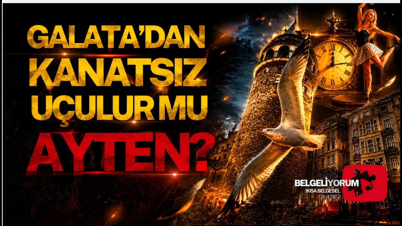 Galata'dan KANATSIZ DA uçulur mu AYTEN?