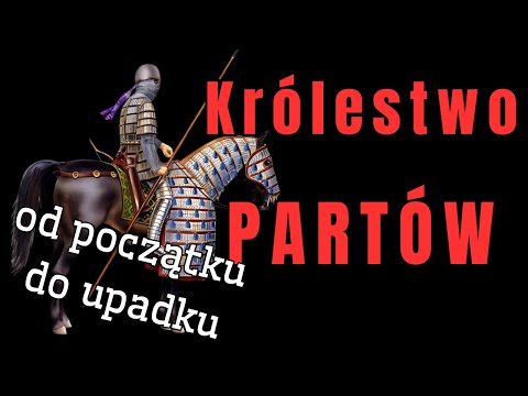 PARTHIAN KINGDOM rise and fall of the Arsacids, wars with Rome, fall of the Seleucids, Sassanids