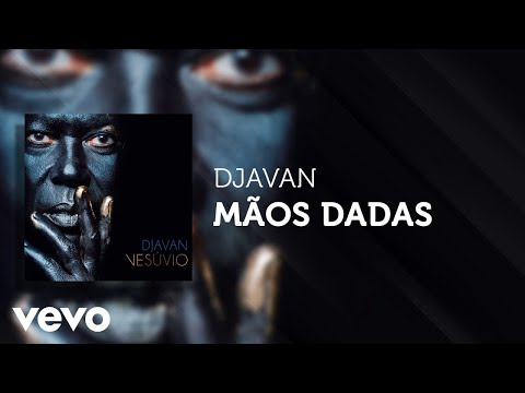 Djavan - Mãos Dadas (Áudio Oficial)