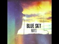 Mayo - Blue Sky (Remix) (Download Below) 