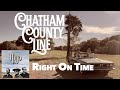 Chatham County Line - "Right On Time (Single Edit)" (Official Video)