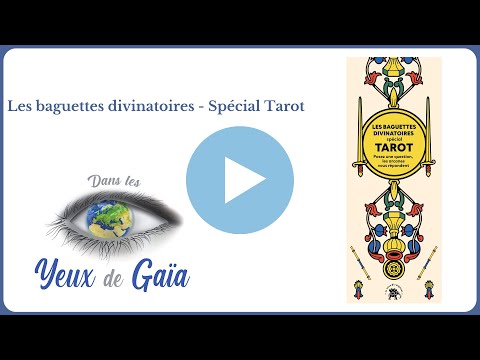 Les baguettes divinatoires spécial tarot - Cartomancie - Éveil - Dans les Yeux de Gaïa