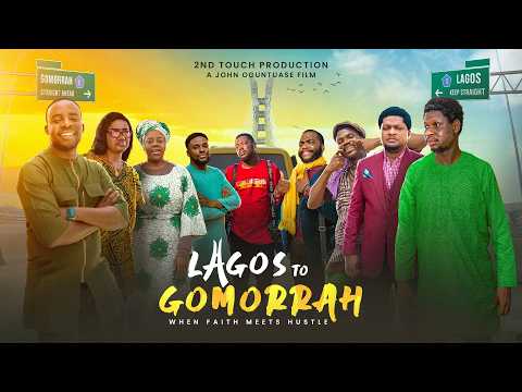 Lagos to Gomorrah  - Faith vs Hustle  | FULL Movie Premiere | Nollywood Gospel Comedy Drama 2026