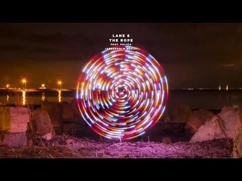 Lane 8 - The Rope feat. POLIÇA (Anderholm Remix)