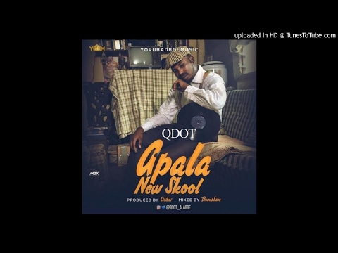 Qdot - Apala New Skool
