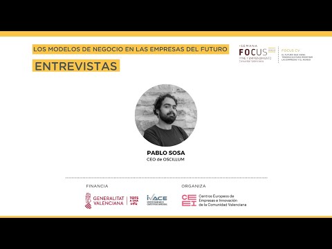 Entrevista a Pablo Sosa | Semana Focus Pyme y Emprendimiento Comunitat Valenciana 2022[;;;][;;;]