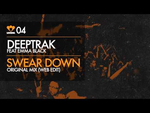 Deeptrak feat. Emma Black - Swear Down (Original Mix Web Edit) [Love Inc]