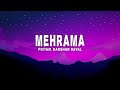Pritam Darshan Raval Mehrama Lyrics From Love Aaj Kal