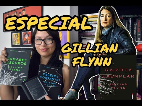 Especial Gillian Flynn ? Sexta Literária