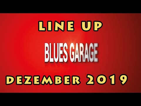 Blues Garage - Programm -  Dezember 2019