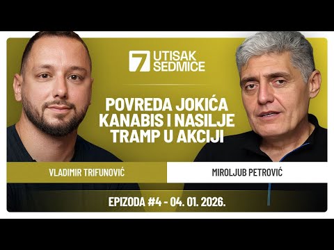 UTISAK SEDMICE #4 - Povreda Jokića, Kanabis u BiH, Tramp u akciji