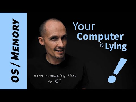 Your Computer is Lying To You (Virtual Memory)