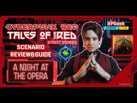 [CYBERPUNK RED] Scenario Guide & Review: A Night at the Opera (Tales from the Red, vol. 1)