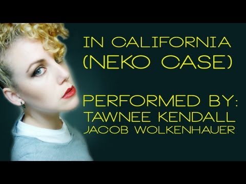 In California (Neko Case) - Tawnee Kendall & Jacob Wolkenhauer