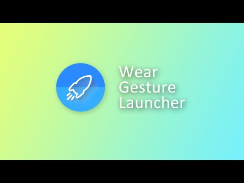 Wear Gesture Launcher - WearOS Video