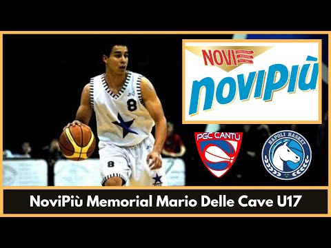 NoviPiù Memorial Mario Delle Cave U17 - Gevi Basket Napoli vs PGC Cantù